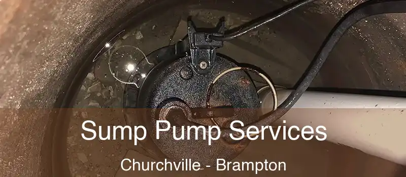  Sump Pump Services Churchville - Brampton